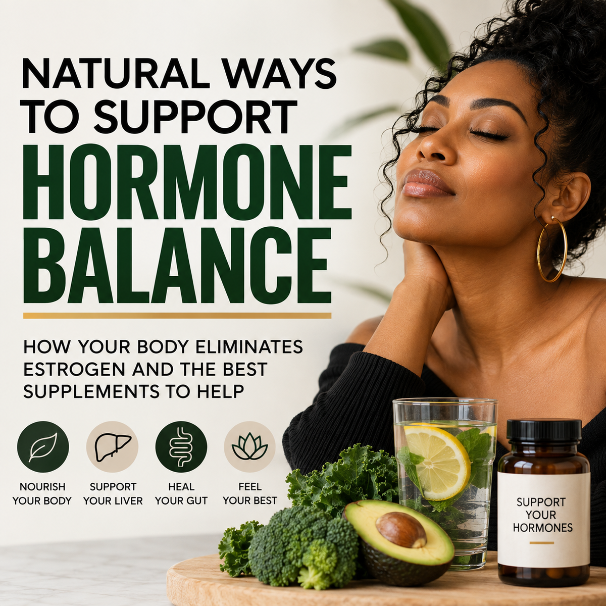 Promotional graphic for hormone support with a woman in a black top on the right, large text reading 'Natural Ways to Support Hormone Balance,' and a supplement bottle labeled 'Support Your Hormones' alongside broccoli, avocado, a glass of lemonade, and wellness icons on the left.