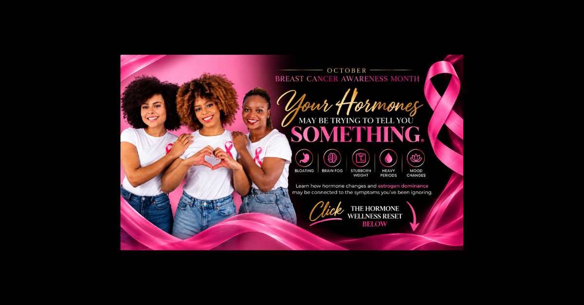 A promotional graphic for breast cancer awareness featuring three smiling women in white shirts and jeans, pink ribbons, and text including 'Your Hormones MAY BE TRYING TO TELL YOU SOMETHING.' and 'Click THE HORMONE WELLNESS RESUE FELLOW.